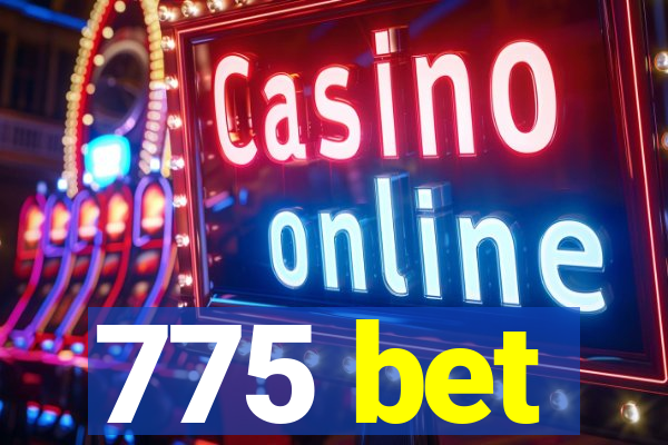 775 bet